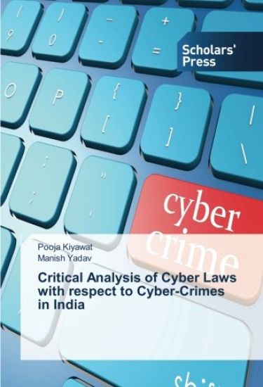 Critical Analysis of Cyber Laws with respect to Cyber-Crimes in India
