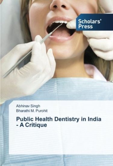 Public Health Dentistry in India - A Critique