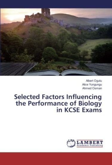 Selected Factors Influencing the Performance of Biology in KCSE Exams