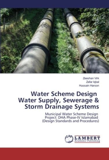 Water Scheme Design Water Supply, Sewerage & Storm Drainage Systems