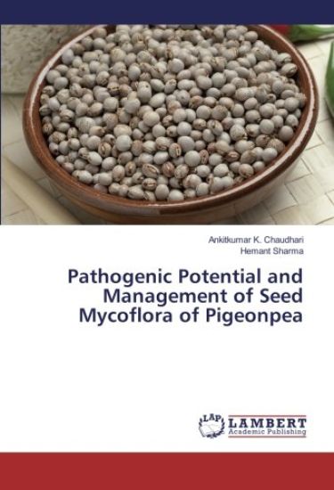 Pathogenic Potential and Management of Seed Mycoflora of Pigeonpea