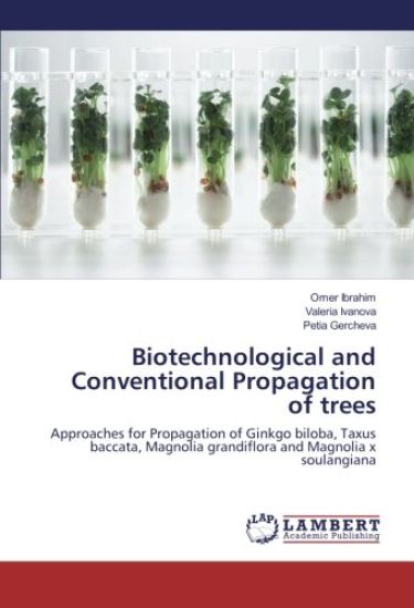Biotechnological and Conventional Propagation of trees