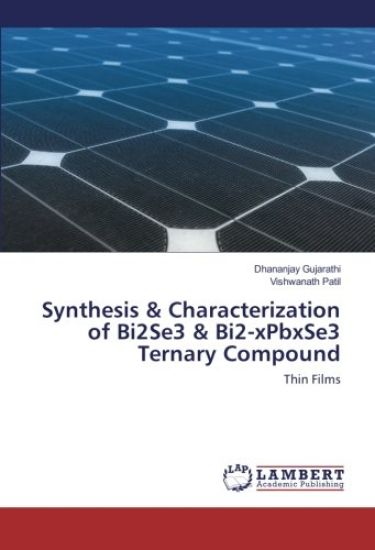 Synthesis & Characterization of Bi2Se3 & Bi2-xPbxSe3 Ternary Compound