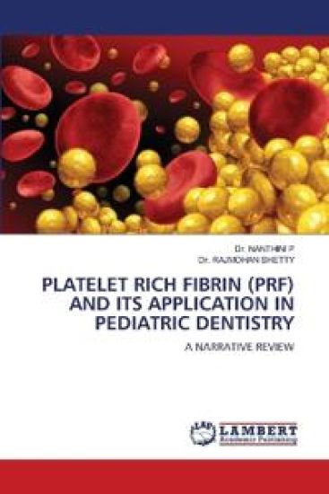 Platelet Rich Fibrin (Prf) and Its Application in Pediatric Dentistry