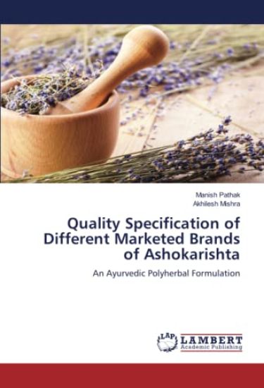 Quality Specification of Different Marketed Brands of Ashokarishta