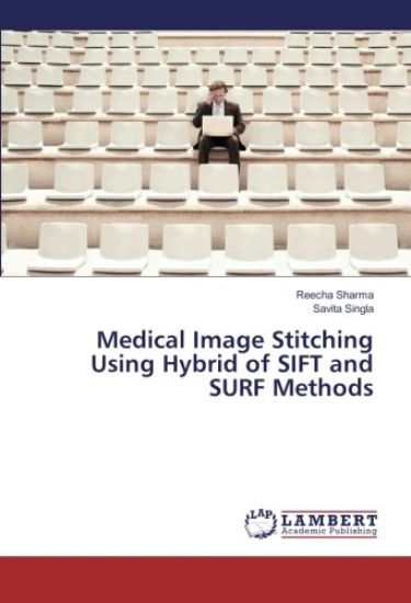Medical Image Stitching Using Hybrid of SIFT and SURF Methods