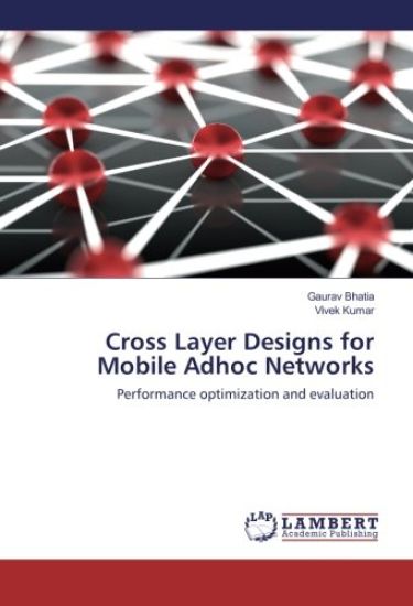 Cross Layer Designs for Mobile Adhoc Networks