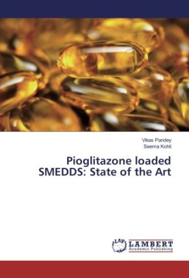 Pioglitazone loaded SMEDDS: State of the Art