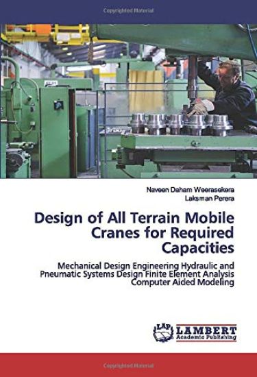 Design of All Terrain Mobile Cranes for Required Capacities