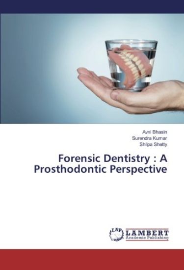 Forensic Dentistry : A Prosthodontic Perspective