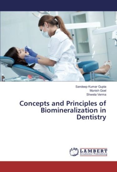 Concepts and Principles of Biomineralization in Dentistry