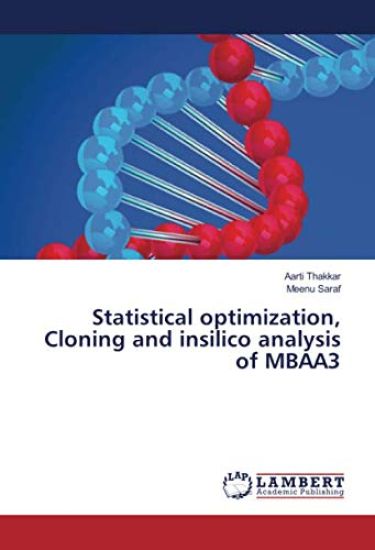 Statistical optimization, Cloning and insilico analysis of MBAA3