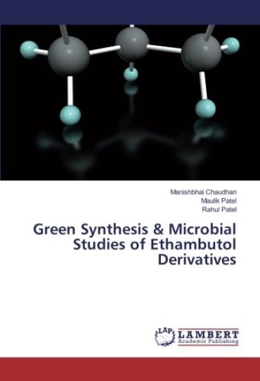 Green Synthesis & Microbial Studies of Ethambutol Derivatives