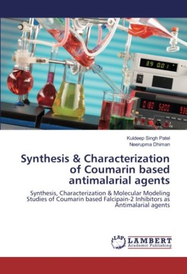 Synthesis & Characterization of Coumarin based antimalarial agents – Kuldeep Singh Patel, kirjan kansikuva
