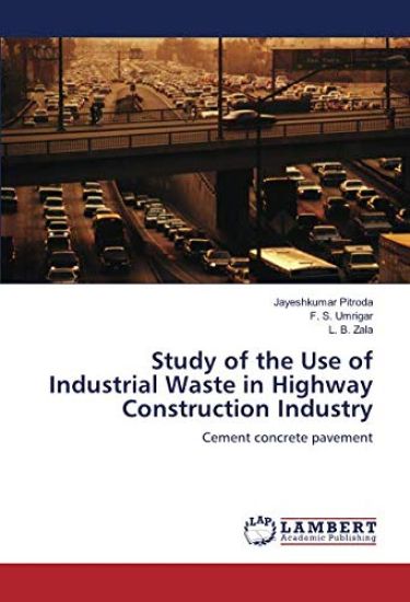 Study of the Use of Industrial Waste in Highway Construction Industry
