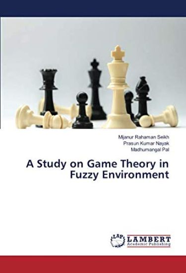 A Study on Game Theory in Fuzzy Environment