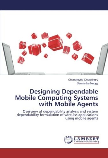 Designing Dependable Mobile Computing Systems with Mobile Agents