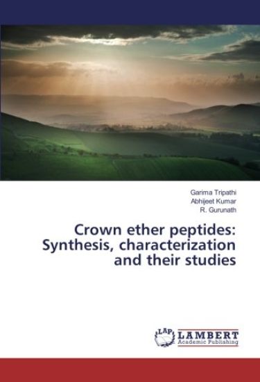 Crown ether peptides: Synthesis, characterization and their studies