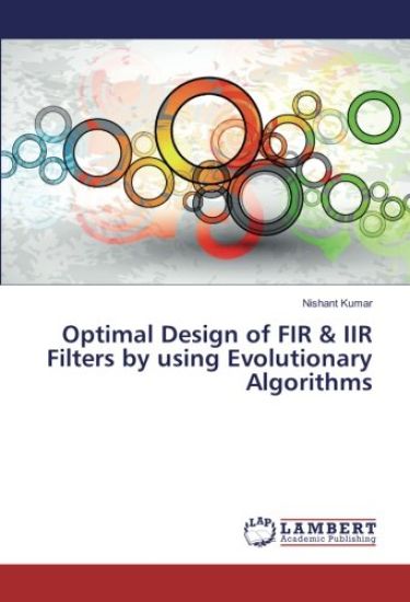 Optimal Design of FIR & IIR Filters by using Evolutionary Algorithms