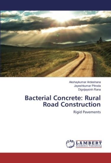 Bacterial Concrete: Rural Road Construction