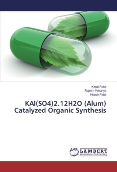 KAl(SO4)2.12H2O (Alum) Catalyzed Organic Synthesis