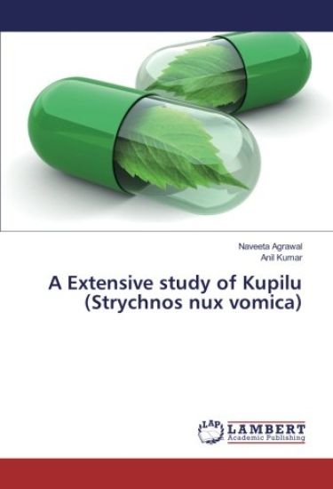 A Extensive study of Kupilu (Strychnos nux vomica)
