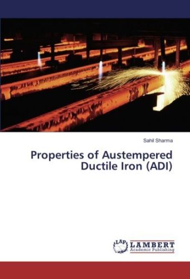 Properties of Austempered Ductile Iron (ADI)