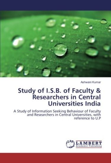 Study of I.S.B. of Faculty & Researchers in Central Universities India