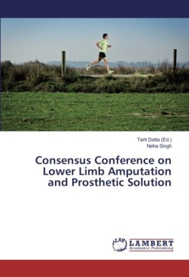 Consensus Conference on Lower Limb Amputation and Prosthetic Solution