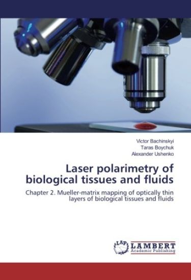 Laser polarimetry of biological tissues and fluids