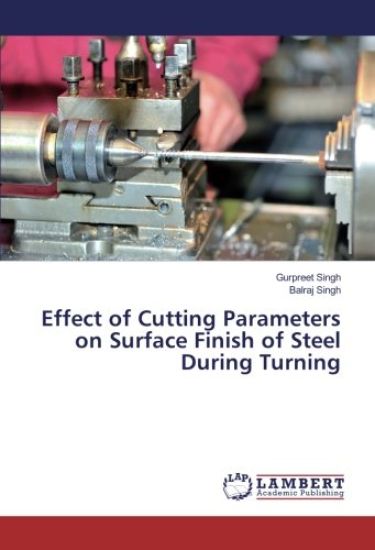 Effect of Cutting Parameters on Surface Finish of Steel During Turning