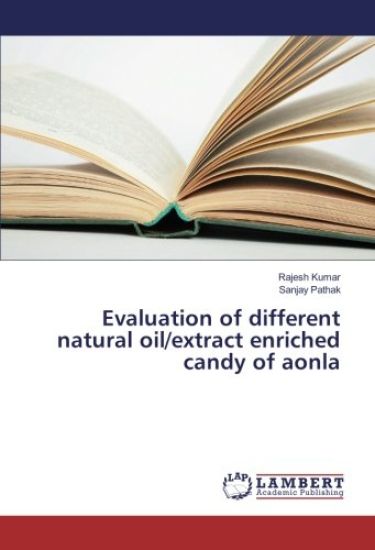 Evaluation of different natural oil/extract enriched candy of aonla