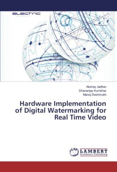 Hardware Implementation of Digital Watermarking for Real Time Video