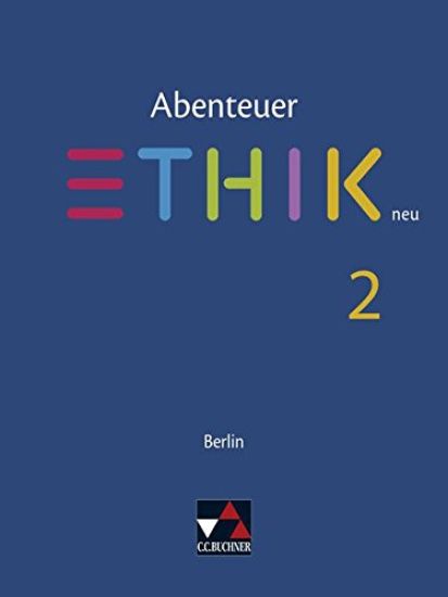 Abenteuer Ethik - Berlin neu. Schülerband 2
