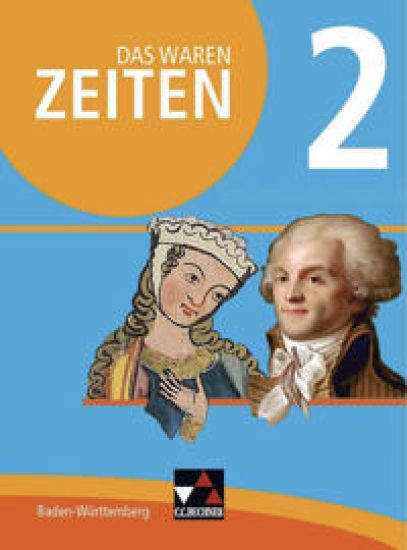 Das waren Zeiten 2 Schülerband Neue Ausgabe Baden-Württemberg – Markus Benzinger, kirjan kansikuva
