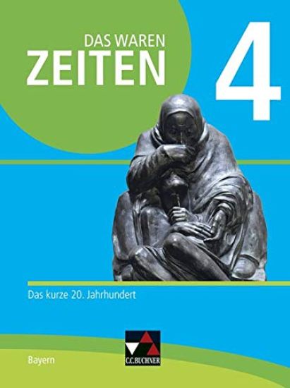 Das waren Zeiten 4 Schülerband  Neue Ausgabe Gymnasium in Bayern