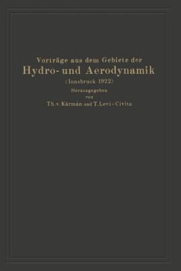 Vorträge aus dem Gebiete der Hydro- und Aerodynamik (Innsbruck 1922)