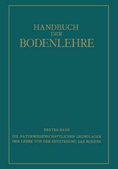 Die Naturwissenschaftlichen Grundlagen der Lehre von der Entstehung des Bodens