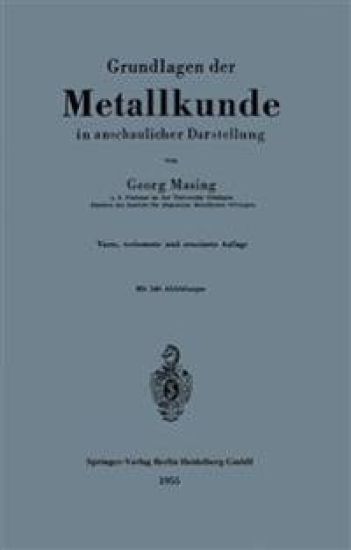 Grundlagen der Metallkunde in anschaulicher Darstellung