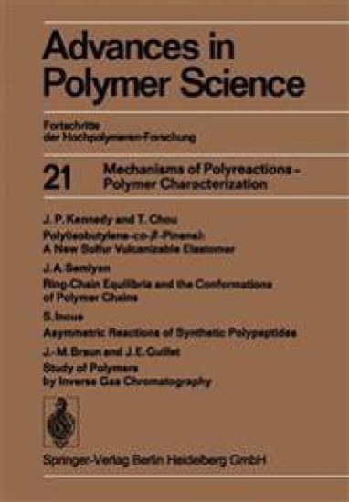 Mechanisms of Polyreactions — Polymer Characterization