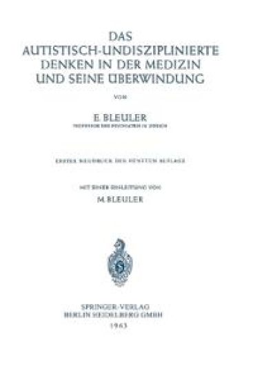 Das Autistisch-Undisziplinierte Denken in der Medizin und Seine Überwindung