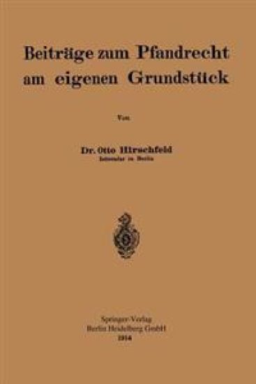 Beiträge zum Pfandrecht am eigenen Grundstück