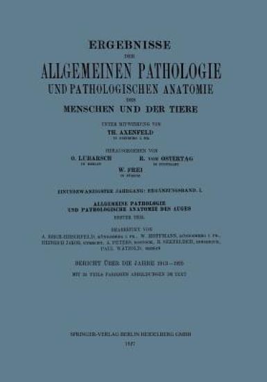 Ergebnisse der Allgemeinen Pathologie und Pathologischen Anatomie des Menschen und der Tiere