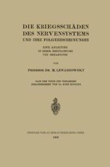 Die Kriegsschäden des Nervensystems und ihre Folgeerscheinungen