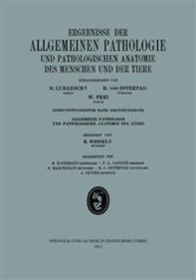 Ergebnisse der Allgemeinen Pathologie und Pathologischen Anatomie des Menschen und der Tiere