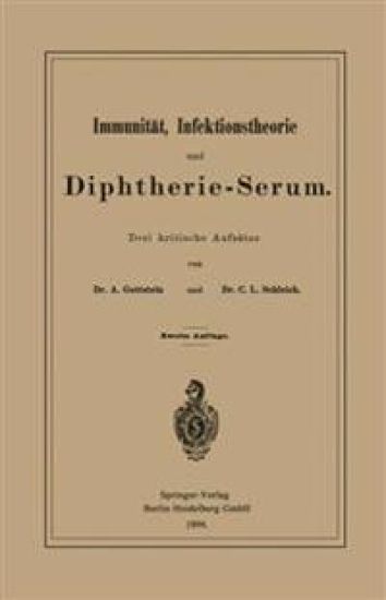 Immunität, Infektionstheorie und Diphtherie-Serum