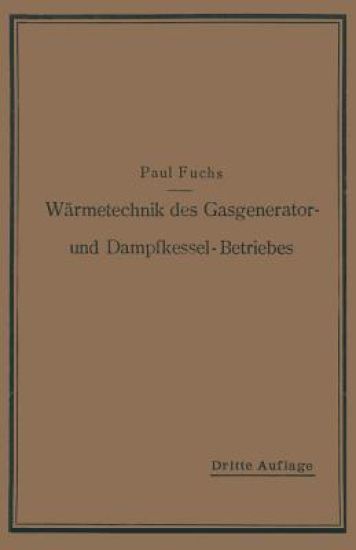 Wärmetechnik des Gasgenerator- und Dampfkessel-Betriebes
