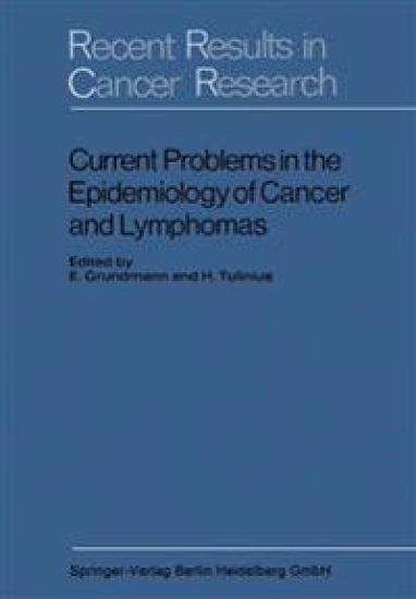 Current Problems in the Epidemiology of Cancer and Lymphomas