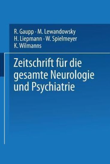 Zeitschrift für die gesamte Neurologie und Psychiatrie