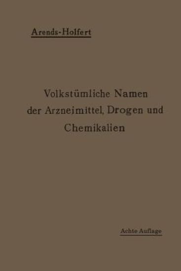 Volkstümliche Namen der Arzneimittel, Drogen und Chemikalien